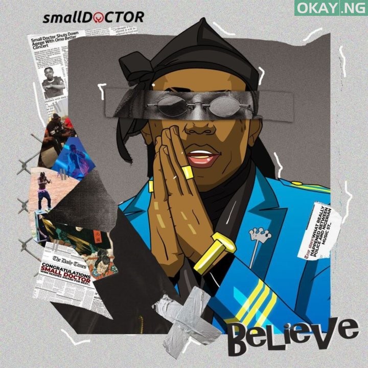 Believe by Small Doctor