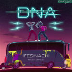 Must Dance - DNA ifesinachi mp3 download.