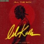 All The Way by Lil Kesh