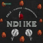 "Ndi Ike" - Falz feat. Flavour & Odumodublvck