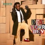 "Dey Your Dey", by Timaya