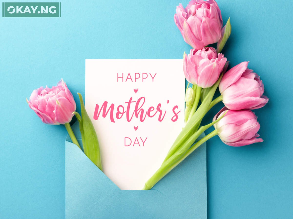 50 Happy Mother’s Day 2024 Messages, Wishes & Prayers • Okay.ng